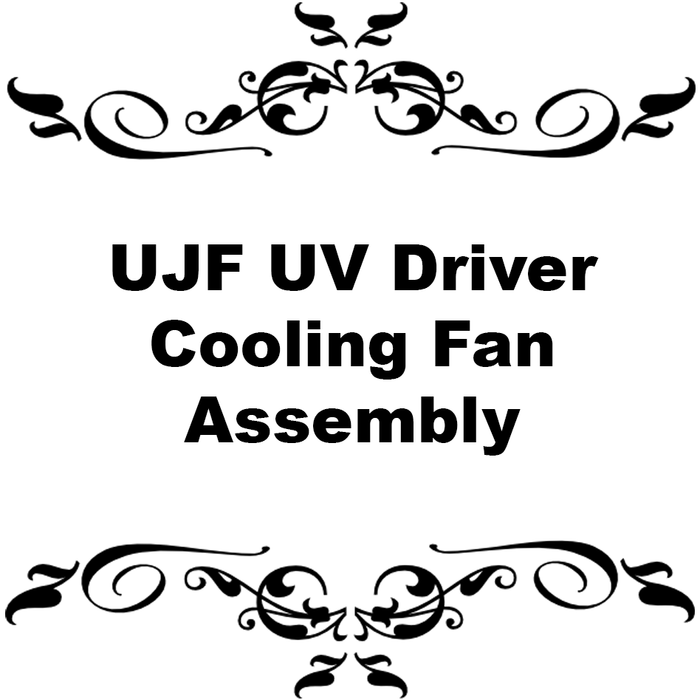 UJF UV Driver Cooling fan Assembly